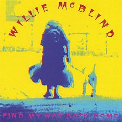 Willie McBlind- Find my way back home
